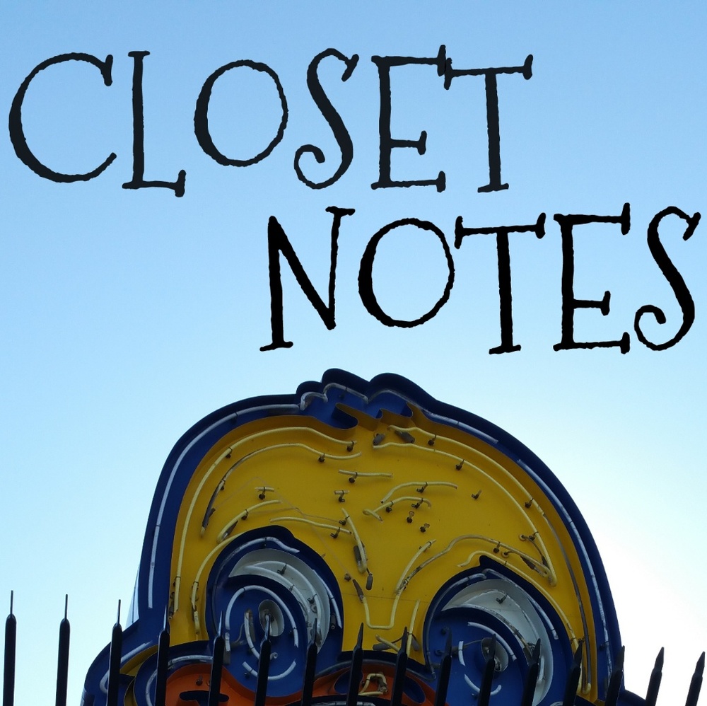 CLOSET NOTES: PLEASE READ